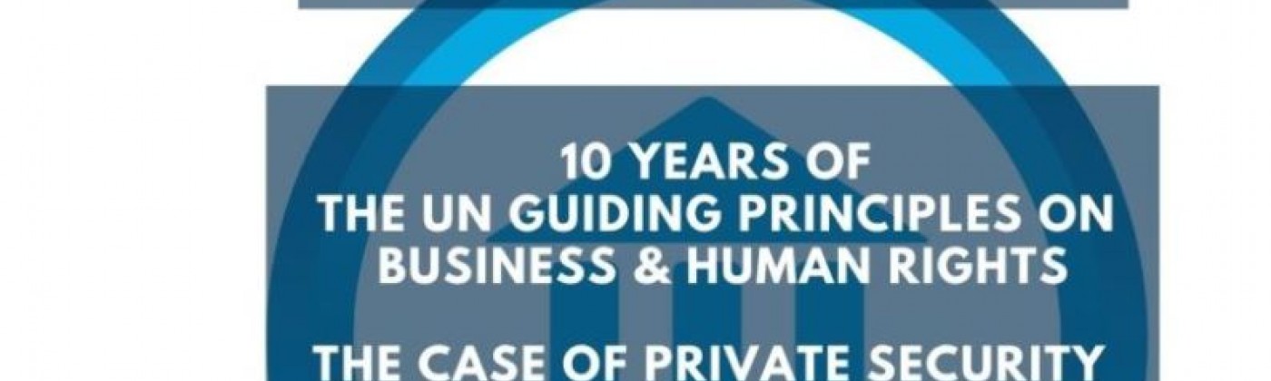 Ten Years of the UNGPs: The Case of Private Security